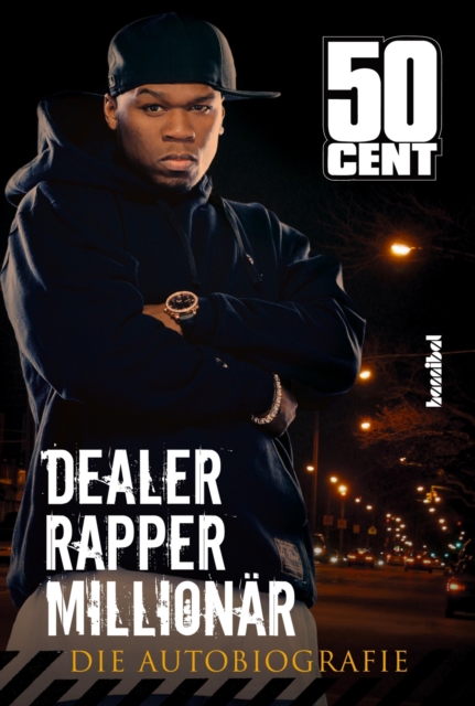 Dealer, Rapper, Millionar. Die Autobiographie, EPUB eBook