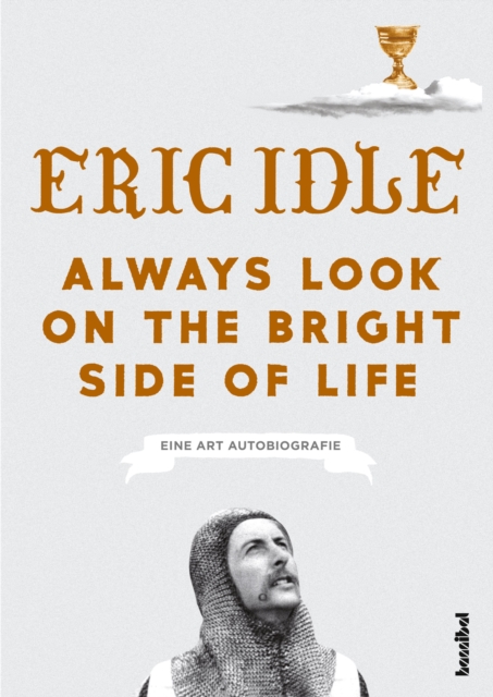 Always Look On The Bright Side Of Life : Eine Art Autobiografie, EPUB eBook