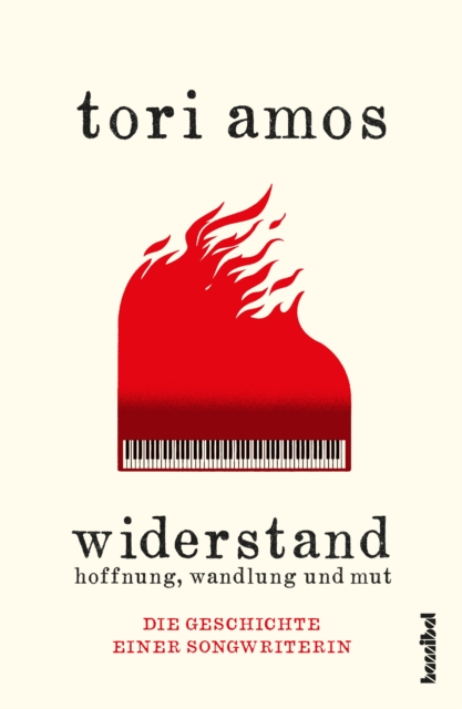 Widerstand: Hoffnung, Wandlung und Mut : Die Geschichte einer Songwriterin, EPUB eBook