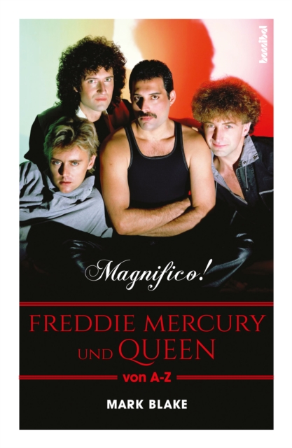 MAGNIFICO! : Freddie Mercury und QUEEN von A-Z, EPUB eBook