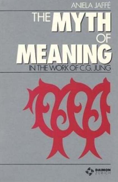 Myth & Meaning in the Work of C G Jung, Paperback / softback Book