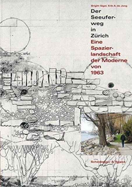 Der Seeuferweg in Zurich : Eine Spazierlandschaft Der Modern Von 1963, Book Book