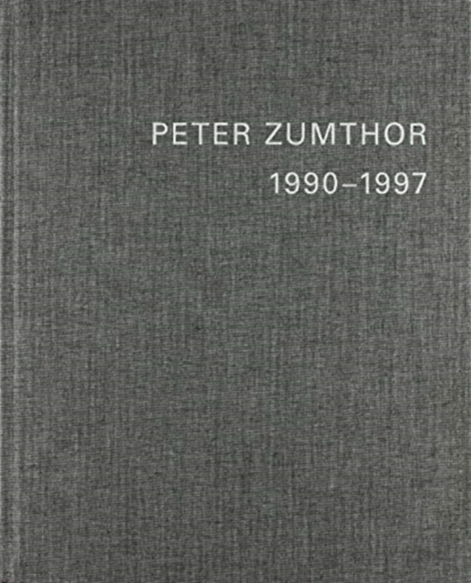 Peter Zumthor English Replacement Volume 2, Hardback Book