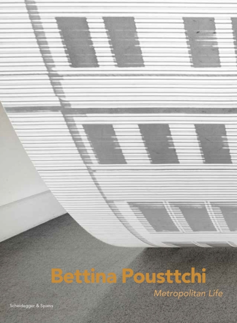 Bettina Pousttchi : Metropolitan Life, Paperback / softback Book