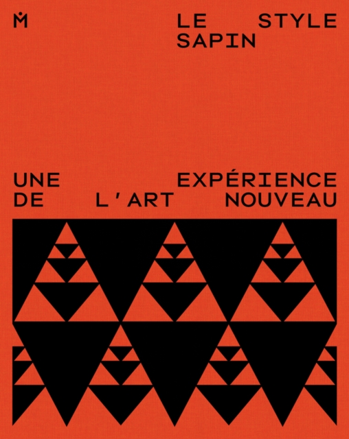 Le Style sapin : Une experience de l'art nouveau, Paperback / softback Book