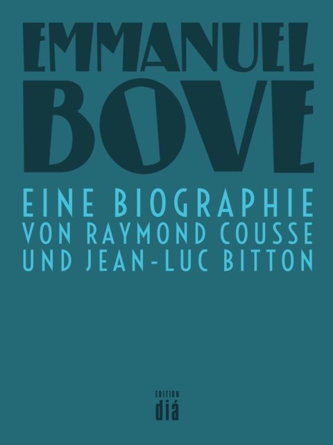 Emmanuel Bove : Eine Biographie, EPUB eBook