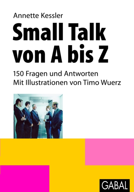 Small Talk von A bis Z : 150 Fragen und Antworten, PDF eBook