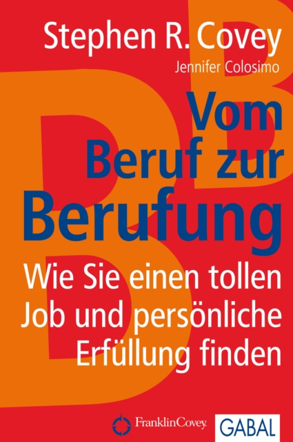 Vom Beruf zur Berufung : Wie Sie einen tollen Job und personliche Erfullung finden, EPUB eBook