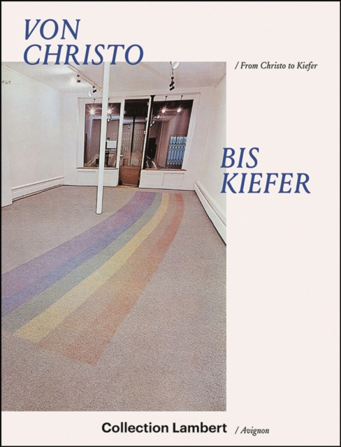 From Christo to Kiefer : Collection Lambert/Avignon, Hardback Book