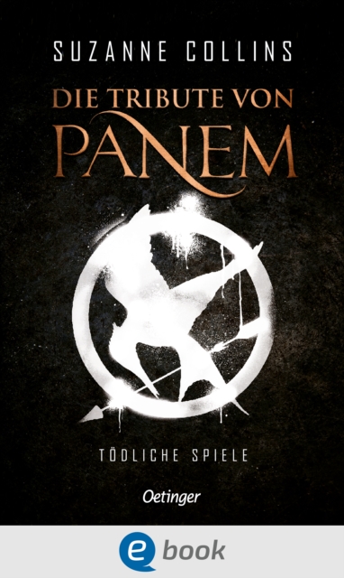 Die Tribute von Panem 1. Todliche Spiele, EPUB eBook