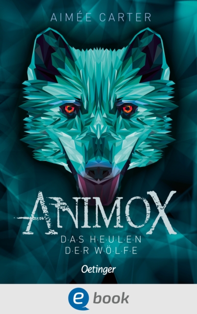 Animox 1. Das Heulen der Wolfe : Spannungsgeladenes Fantasy-Abenteuer fur Leser ab 10 Jahren, EPUB eBook