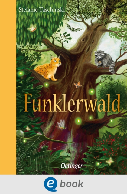 Funklerwald : Packende Freundschaftsgeschichte uber den Umgang mit Fremden fur Kinder ab 8 Jahren, EPUB eBook