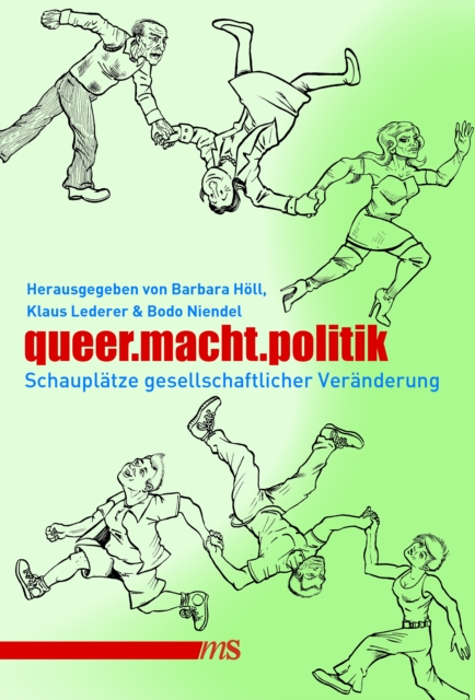 queer.macht.politik : Schauplatze gesellschaftlicher Veranderung, PDF eBook