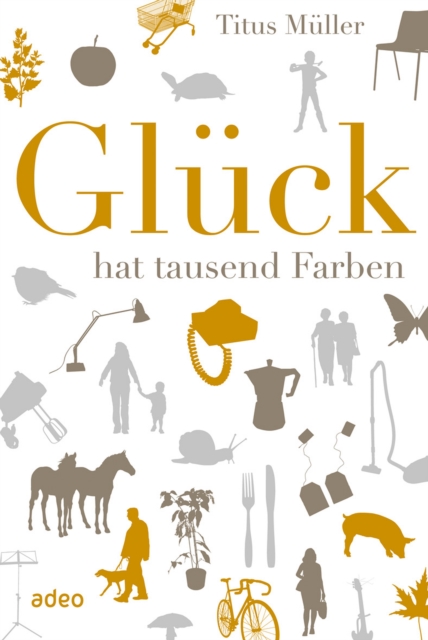 Gluck hat tausend Farben, EPUB eBook