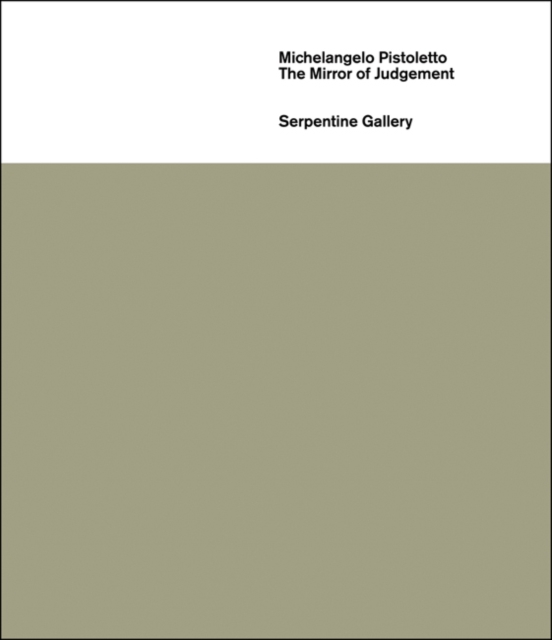 Michelangelo Pistoletto : The Mirror of Judgement, Paperback / softback Book