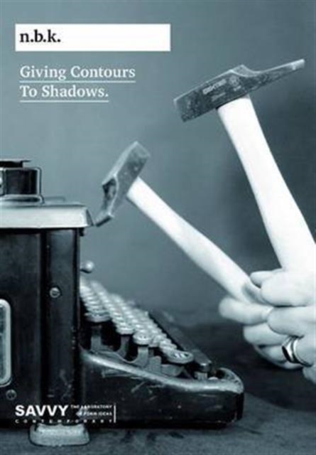 Giving Contours to Shadows, Paperback / softback Book