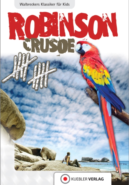 Robinson Crusoe : Walbreckers Klassiker fur die ganze Familie, PDF eBook