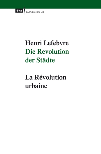 Die Revolution der Stadte : La Revolution urbaine. Neuausgabe mit einer Einfuhrung von Klaus Ronneberger, EPUB eBook