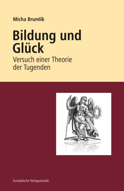 Bildung und Gluck : Versuch einer Theorie der Tugenden, EPUB eBook