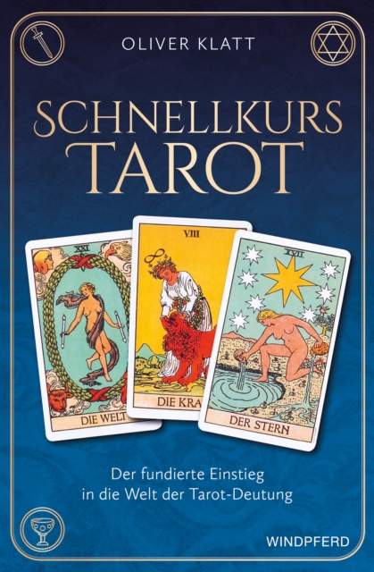 Schnellkurs Tarot : Der fundierte Einstieg in die Welt der Tarot-Deutung, EPUB eBook