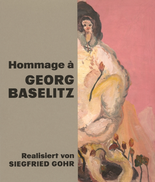 Hommage a Georg Baselitz, Paperback / softback Book