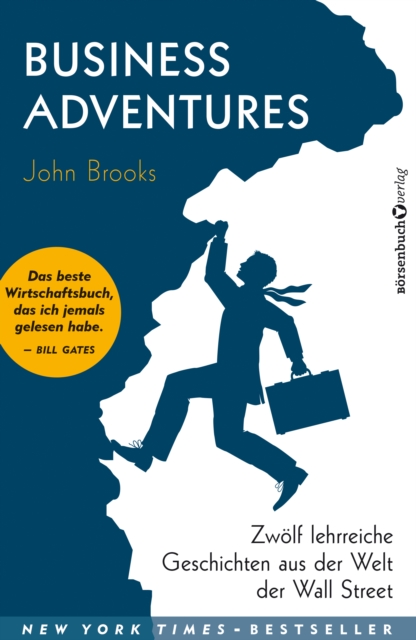 Business Adventures : Zwolf lehrreiche Geschichten aus der Welt der Wall Street, EPUB eBook
