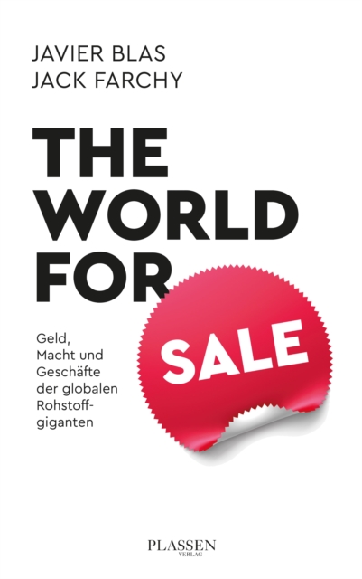 The World for Sale : Geld, Macht und Geschafte der globalen Rohstoffgiganten, EPUB eBook