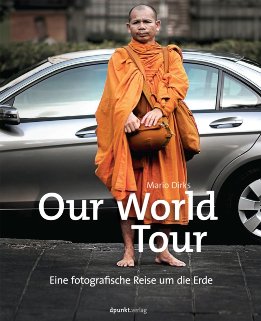 Our World Tour : Eine fotografische Reise um die Erde, PDF eBook