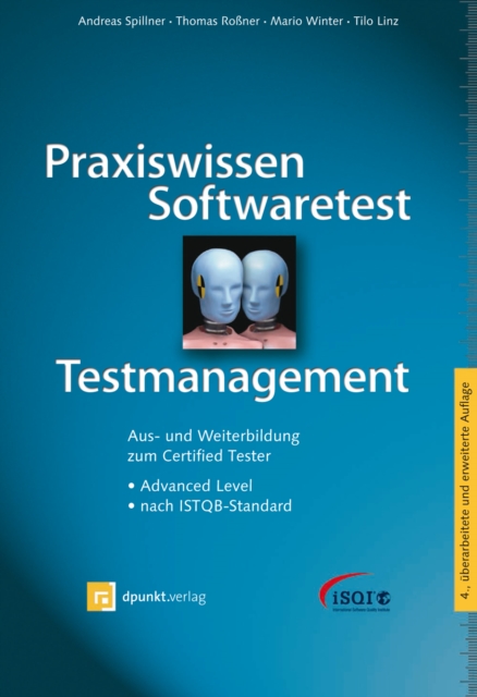 Praxiswissen Softwaretest - Testmanagement : Aus- und Weiterbildung zum Certified Tester - Advanced Level nach ISTQB-Standard, PDF eBook