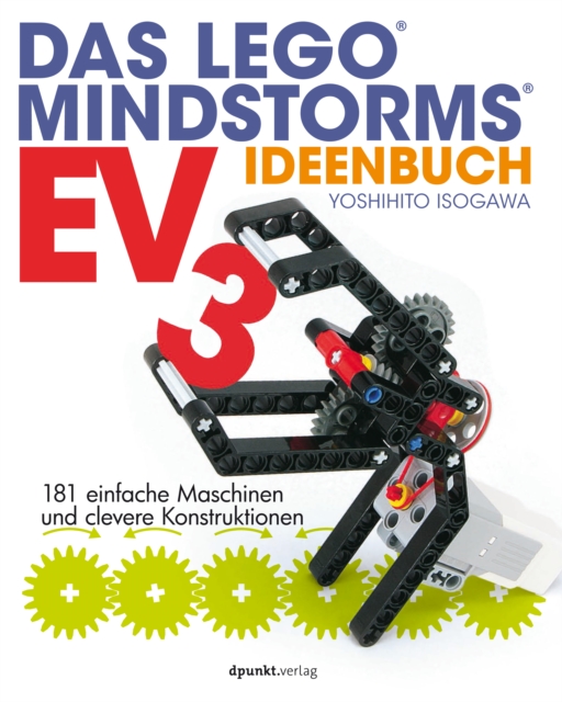 Das LEGO(R)-MINDSTORMS(R)-EV3-Ideenbuch : 181 einfache Maschinen und clevere Konstruktionen, PDF eBook