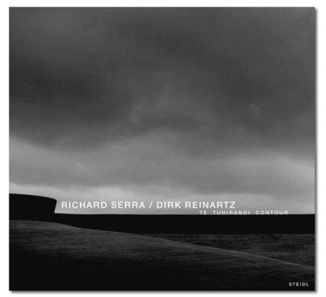 Richard Serra / Dirk Reinartz : Te Tuhirangi Contour, Hardback Book