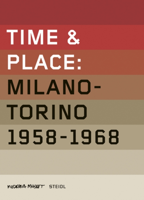 Time and Place: Milano-Torino 1958-1968, Paperback Book