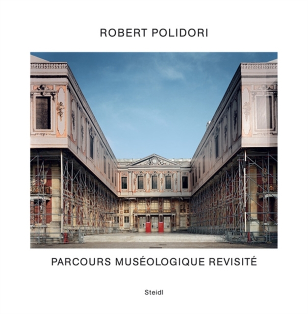 Robert Polidori : Parcours Museologique Revisite, Hardback Book