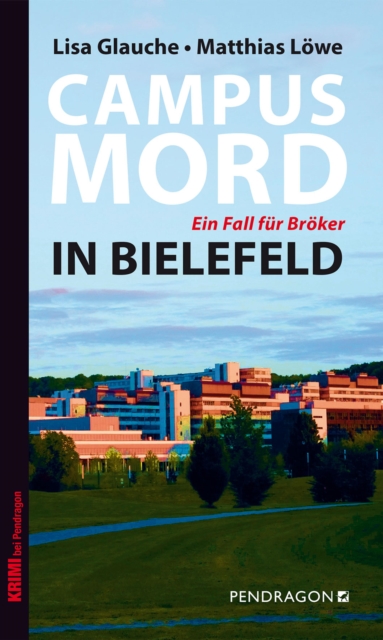 Campusmord in Bielefeld : Ein Fall fur Broker, EPUB eBook