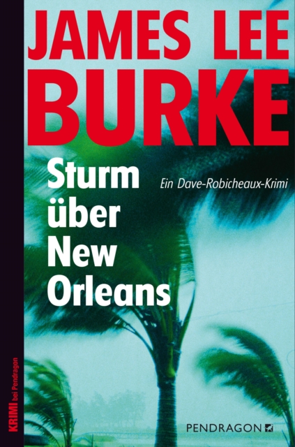 Sturm uber New Orleans : Ein Dave-Robicheaux-Krimi, Band 16, EPUB eBook