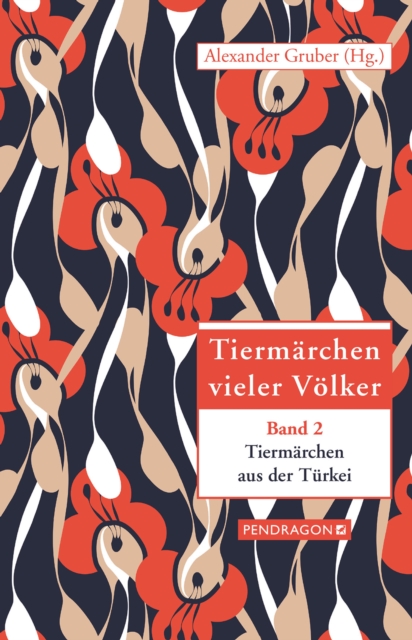 Tiermarchen aus der Turkei : Tiermarchen vieler Volker, Band 2, EPUB eBook