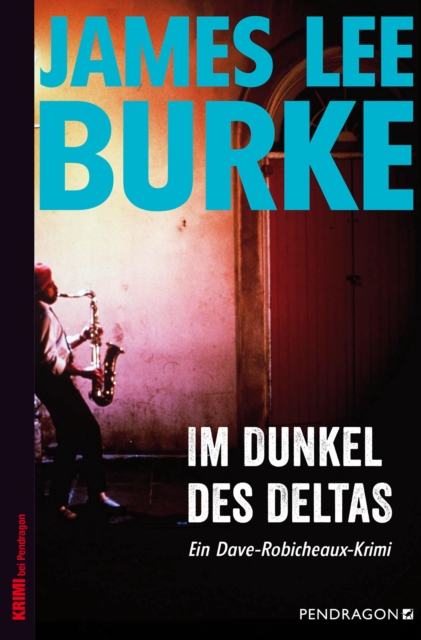 Im Dunkel des Deltas : Ein Dave-Robicheaux-Krimi, Band 8, EPUB eBook