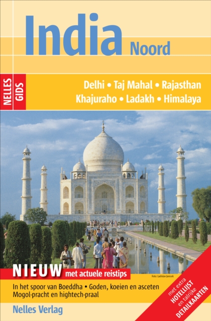 Nelles Gids India Noord : Delhi, Taj Mahal, Rajasthan, Khajuraho, Ladakh, Himalaya, PDF eBook