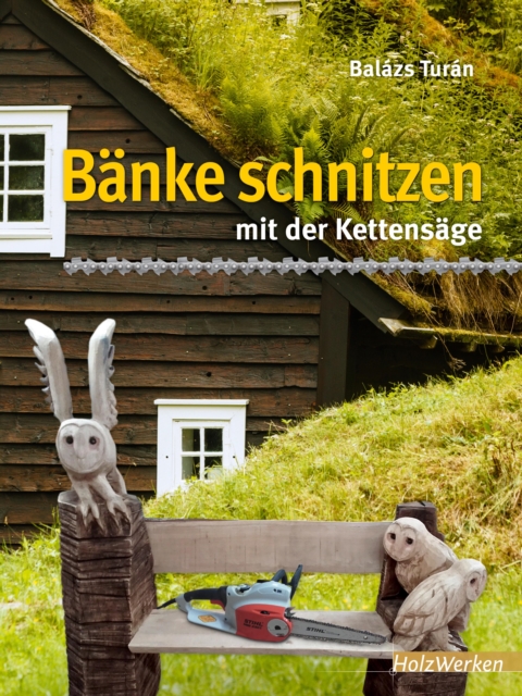 Banke schnitzen mit der Kettensage, PDF eBook