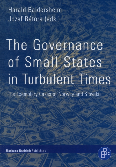 The Governance of Small States in Turbulent Times : The Exemplary Cases of Norway and Slovakia, Paperback / softback Book