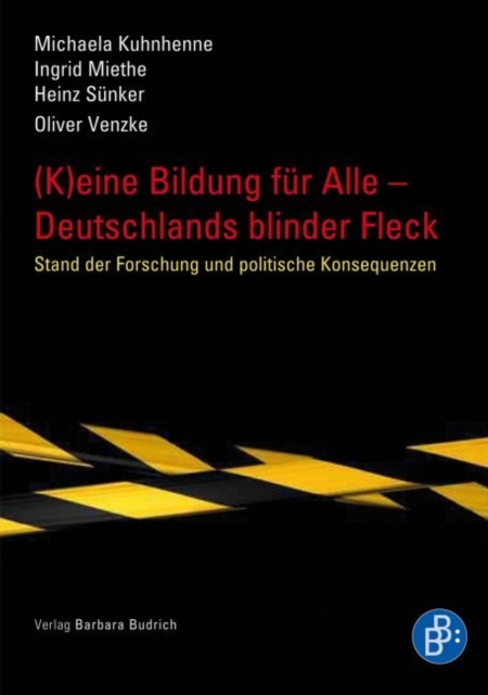 (K)eine Bildung fur alle - Deutschlands blinder Fleck : Stand der Forschung und politische Konsequenzen, PDF eBook