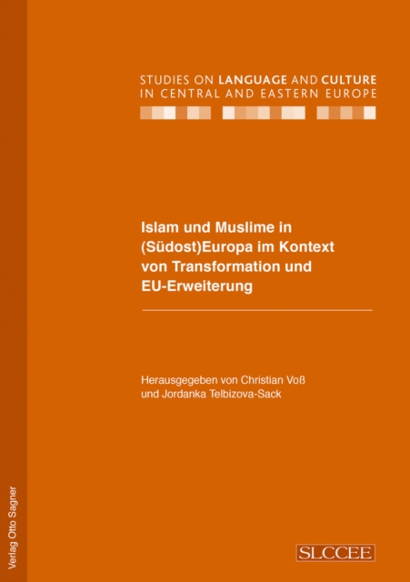 Islam und Muslime in (Suedost) Europa im Kontext von Transformation und EU-Erweiterung, Paperback / softback Book