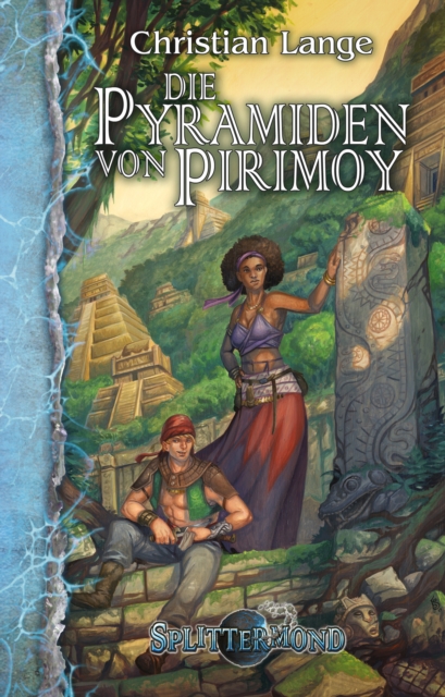 Die Pyramiden von Pirimoy : Ein Splittermond-Roman, EPUB eBook