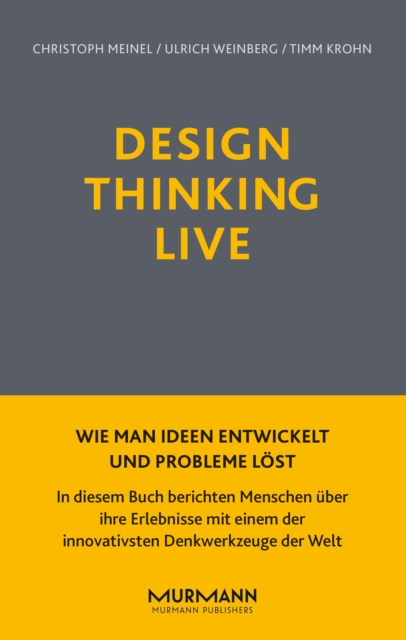 Design Thinking Live : Wie man Ideen entwickelt und Probleme lost, EPUB eBook