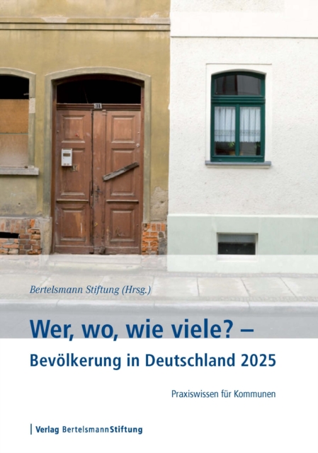 Wer, wo, wie viele? - Bevolkerung in Deutschland 2025 : Praxiswissen fur Kommunen, PDF eBook
