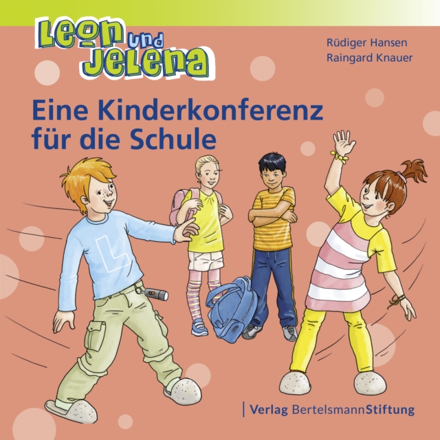 Leon und Jelena - Eine Kinderkonferenz fur die Schule : Geschichten vom Mitbestimmen und Mitmachen im Kindergarten, EPUB eBook