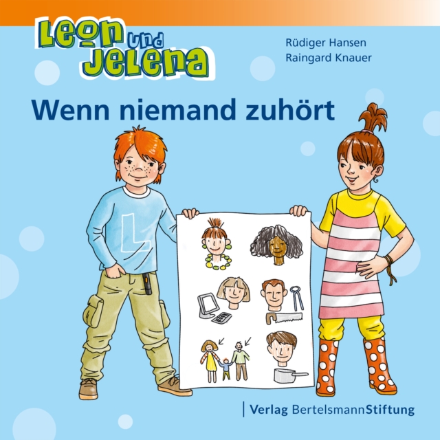 Leon und Jelena - Wenn niemand zuhort : Geschichten vom Mitbestimmen und Mitmachen im Kindergarten, PDF eBook