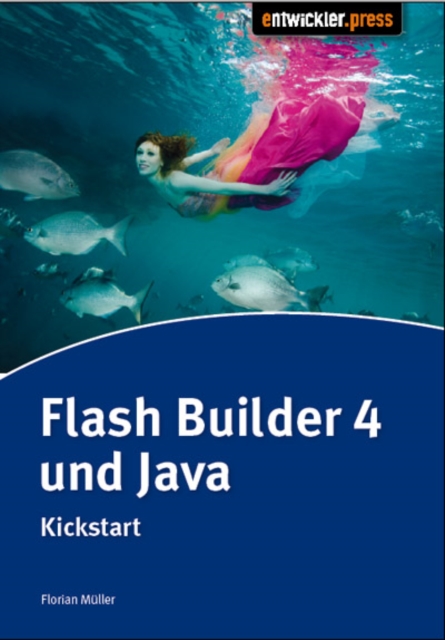 Flash Builder 4 & Java : Kickstart, PDF eBook