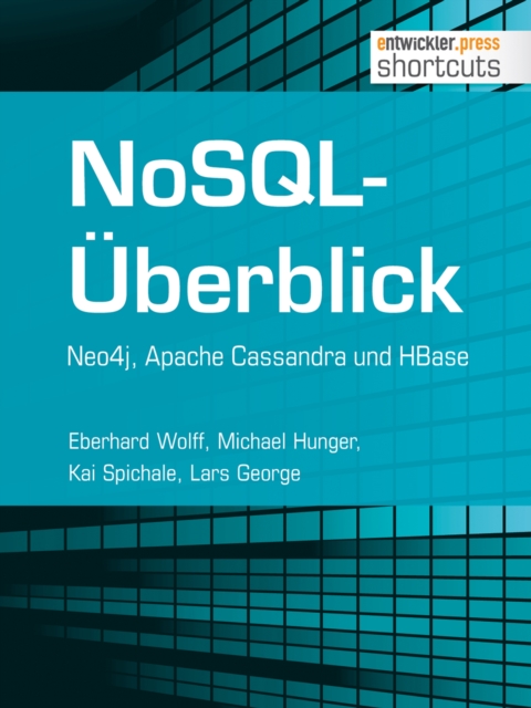 NoSQL-Uberblick - Neo4j, Apache Cassandra und HBase : Neo4j, Apache Cassandra und HBase, EPUB eBook