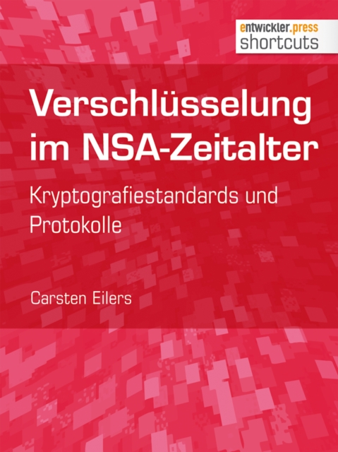 Verschlusselung im NSA-Zeitalter : Kryptografiestandards und Protokolle, EPUB eBook